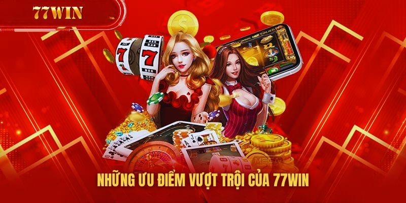 Người chơi đánh giá 77win là nhà cái có nhiều ưu điểm vượt trội